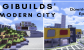 Gibuilds' Modern City