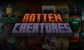 Rotten Creatures Remake