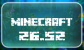 Minecraft 26.52