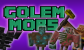 Golem Mobs