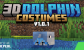3D Dolphin Costumes