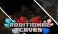 Additional Caves! Making Caves more interesting!