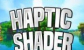 Haptic Shader Lite