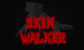 The Skin Walker