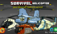 Survival Helicopters