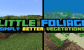 Little Foliage, Grass & Corals!