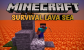 Survival lava sea
