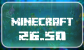 Minecraft 26.50