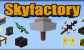 Skyfactory