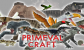 Primeval Craft