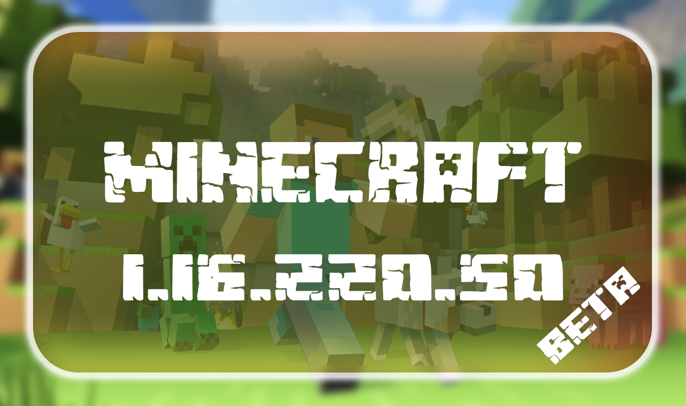 Minecraft PE 1.16.220.50 Beta