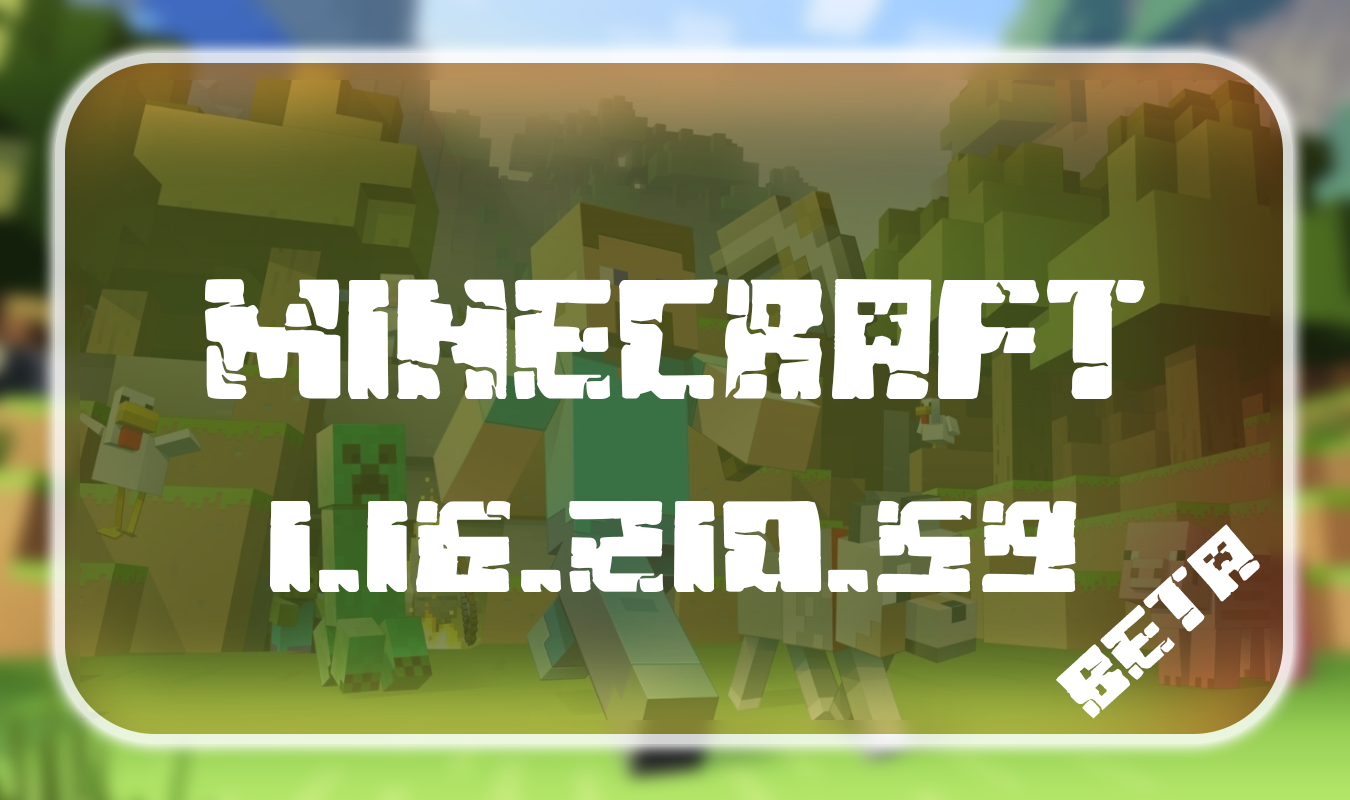Minecraft PE 1.16.210.59 Beta
