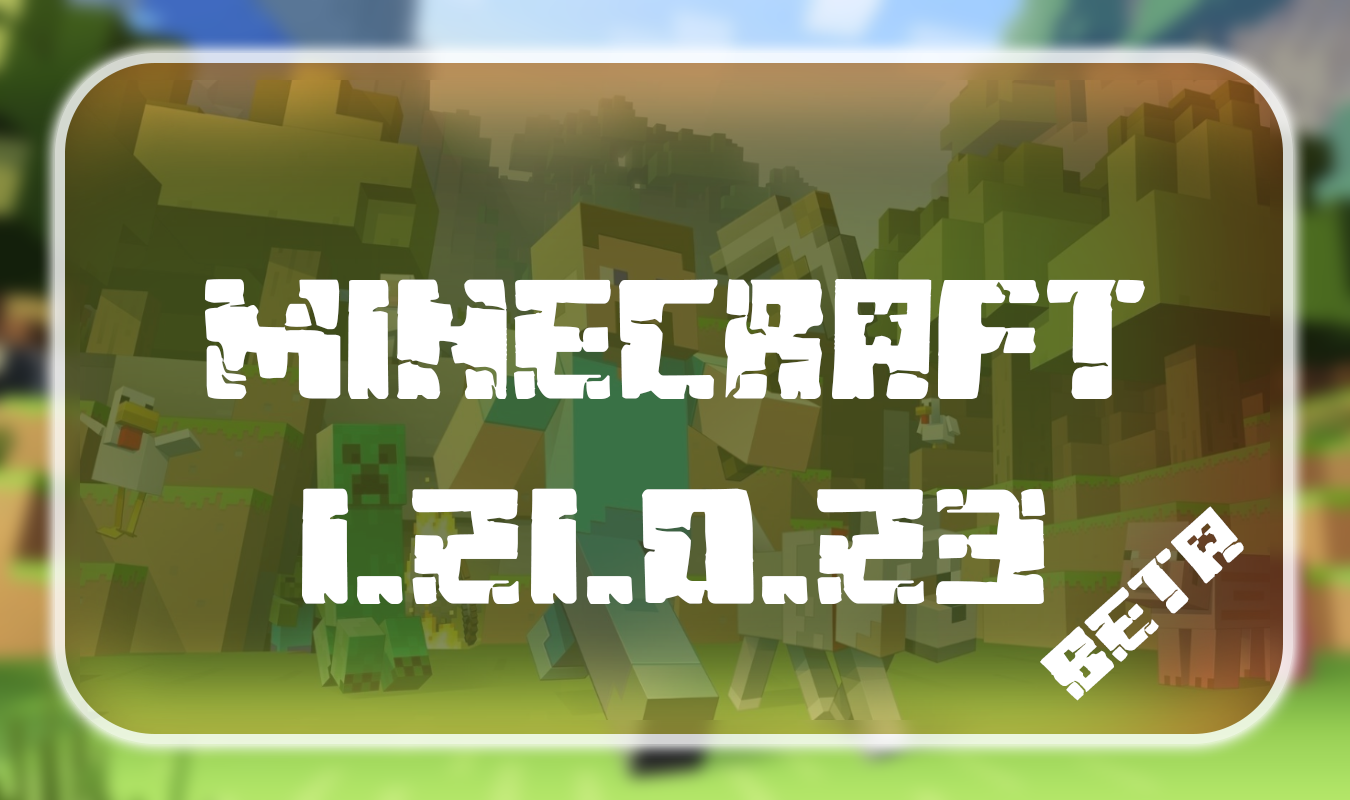 Minecraft 1.21.0.23 Beta
