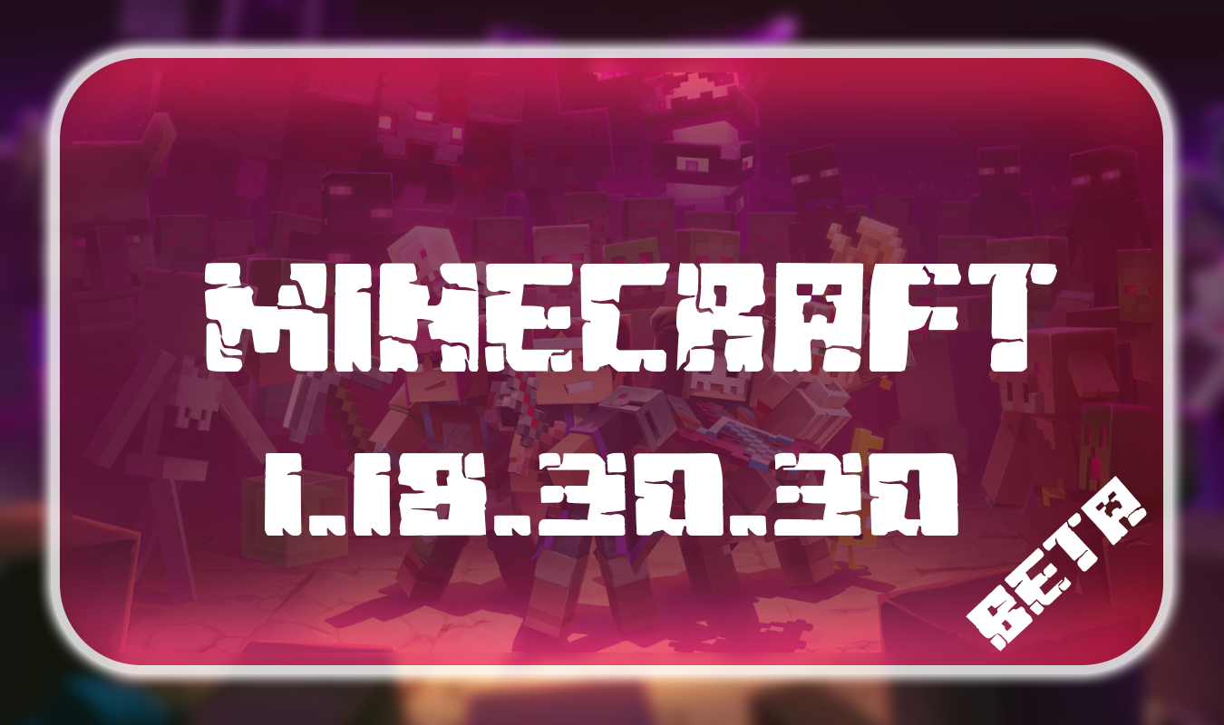 Minecraft PE 1.18.30.30 Beta