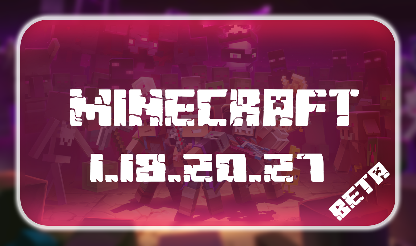 Minecraft PE 1.18.20.27 Beta