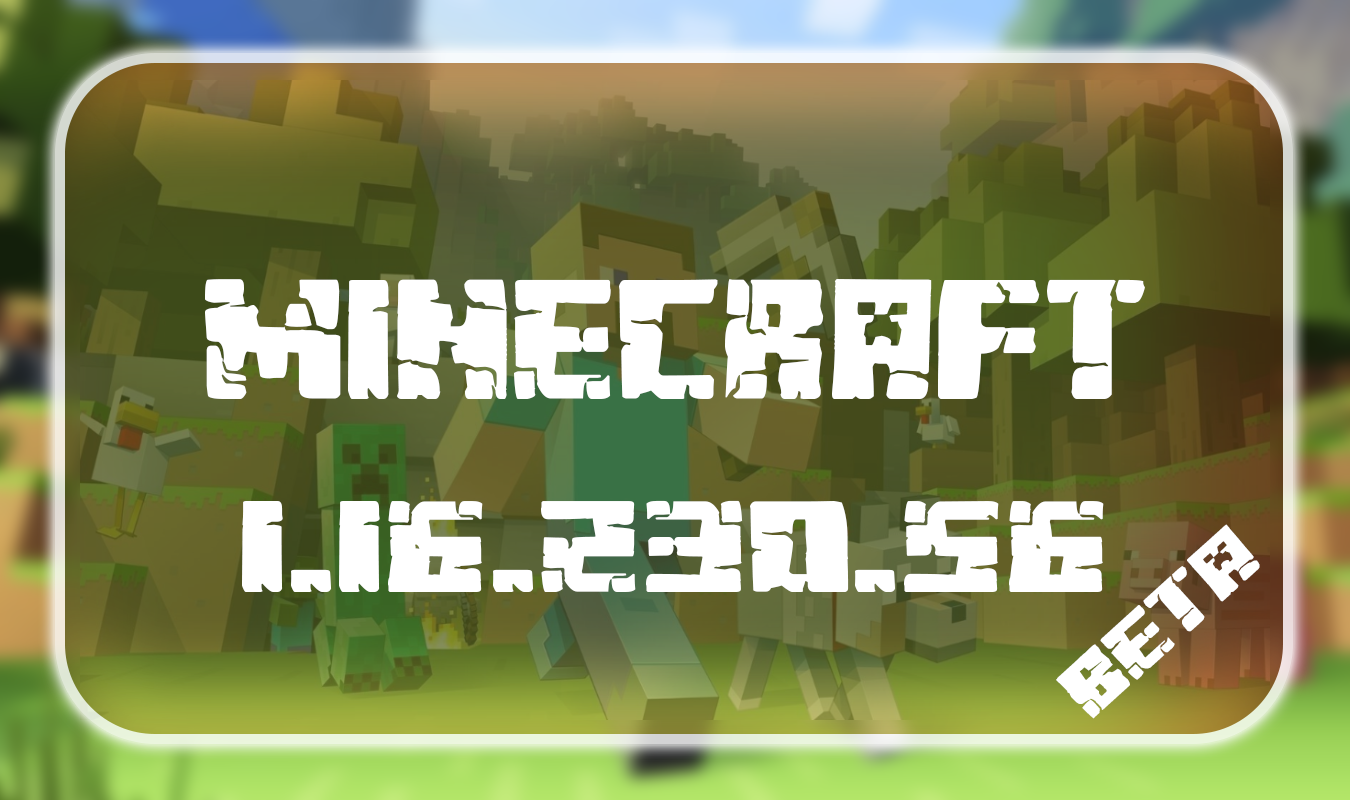 Minecraft 1.16.230.56 Beta