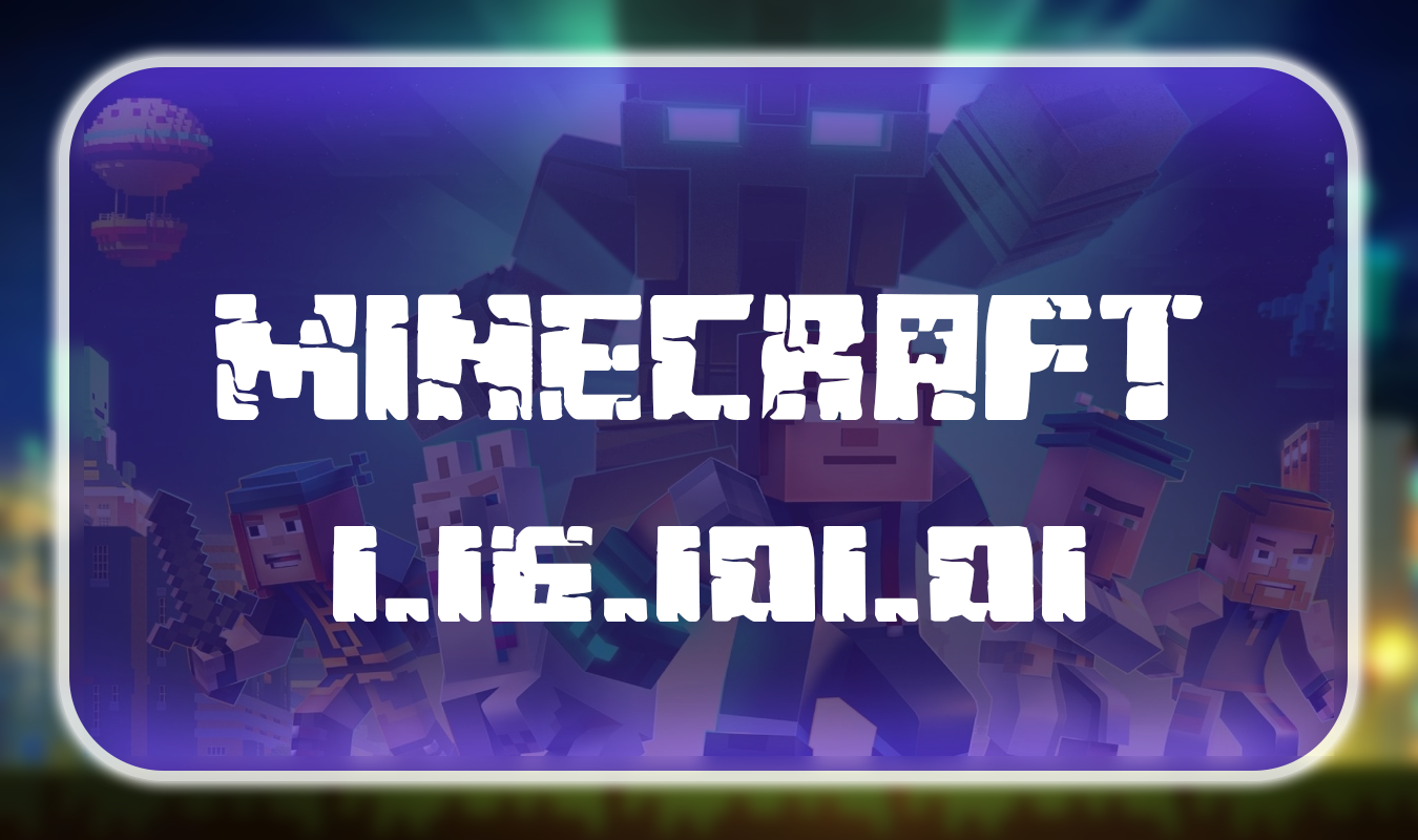 Minecraft  1.16.101.01