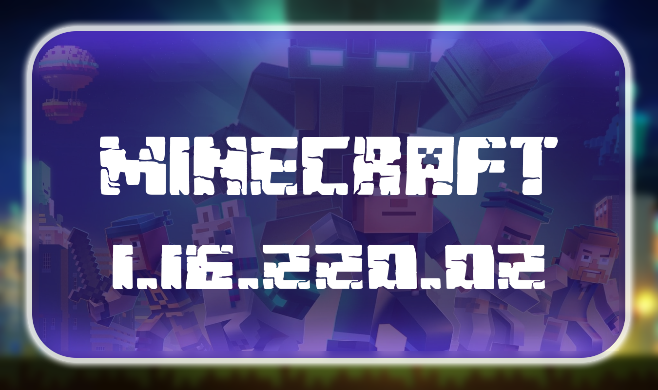 Download Minecraft PE 1.16.220.02 for Android