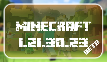 Minecraft 1.21.30.23 Beta