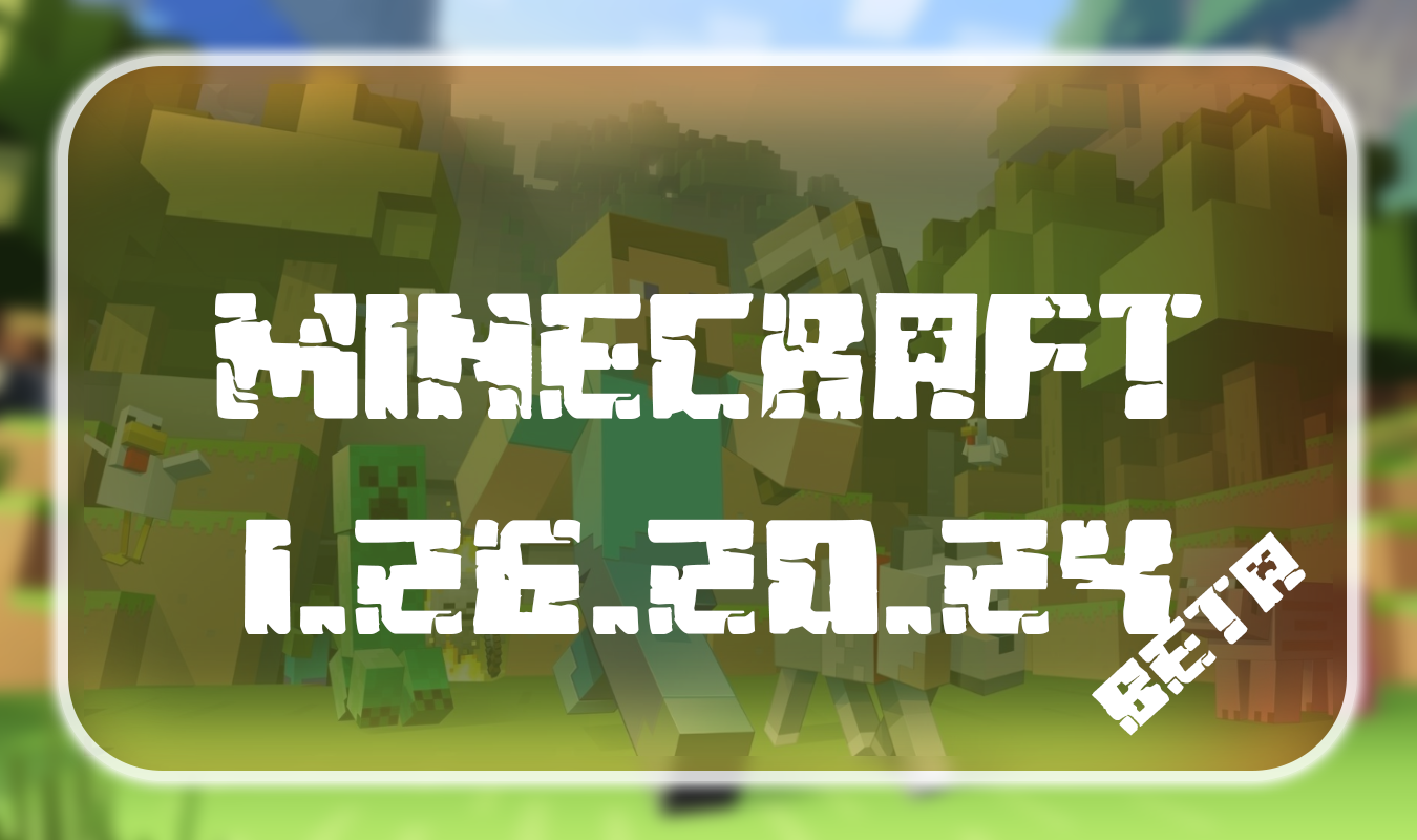 Minecraft 1.26.20.23/24 Beta