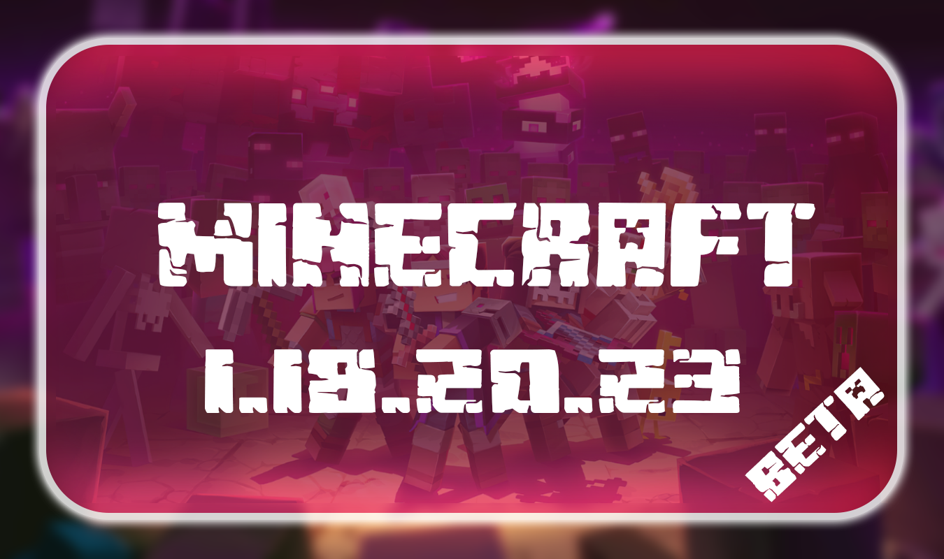 Download Minecraft PE 1.18.20.23 for Android