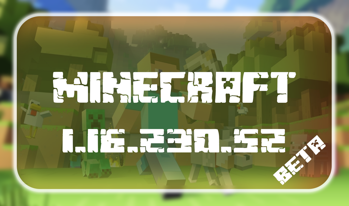 Minecraft PE 1.16.230.52 Beta