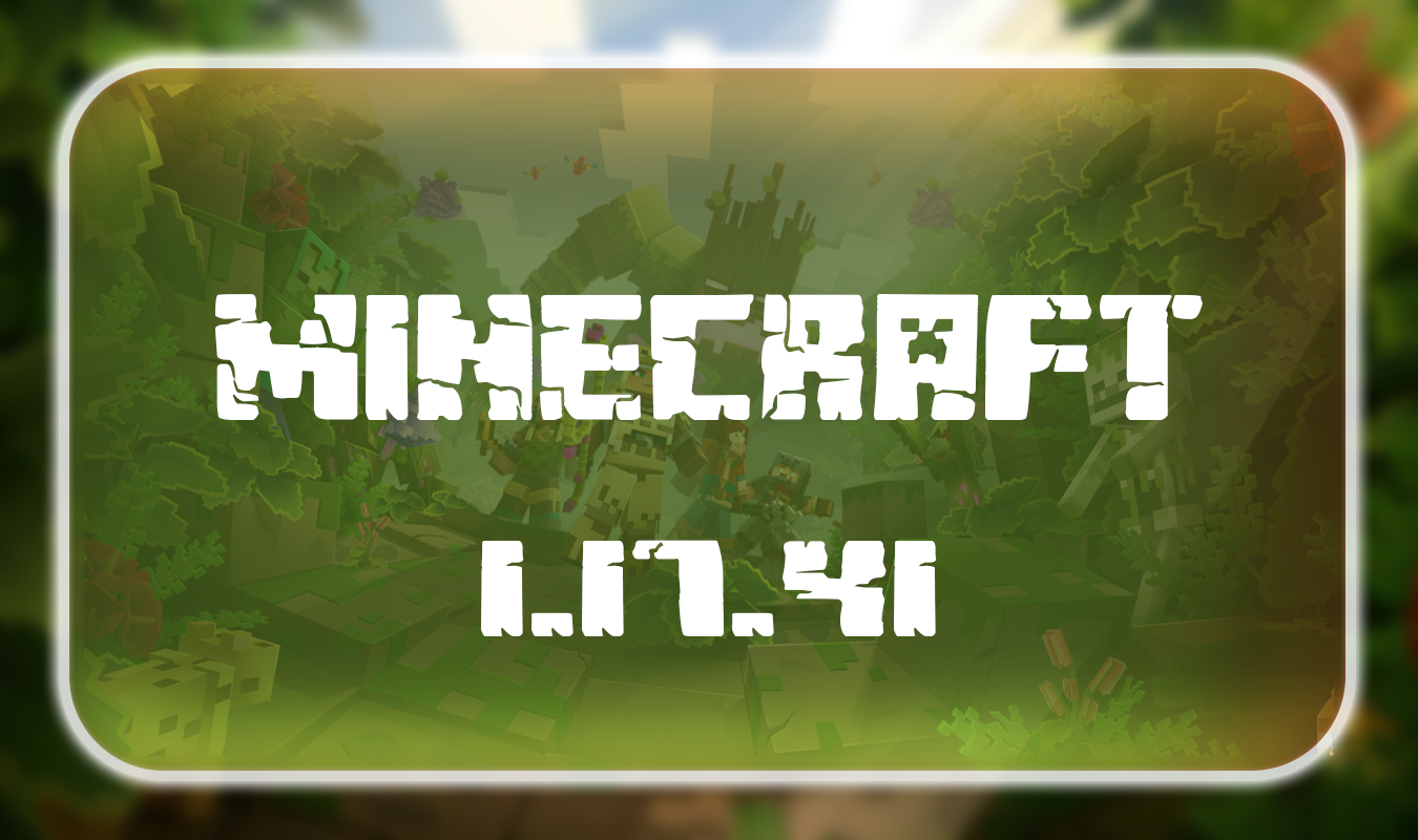 Minecraft 1.17.41 apk – Xouda