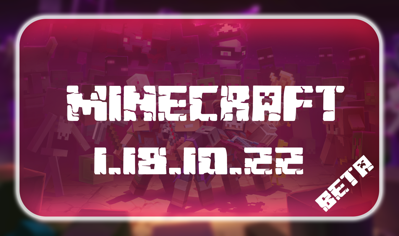 Minecraft PE 1.18.10.22 Beta