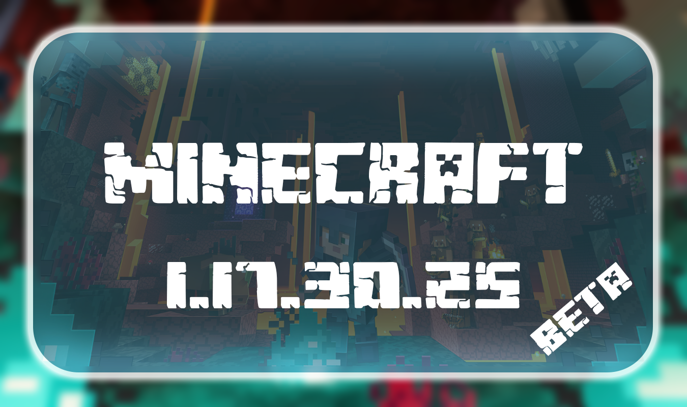 Minecraft PE 1.17.30.25 Beta