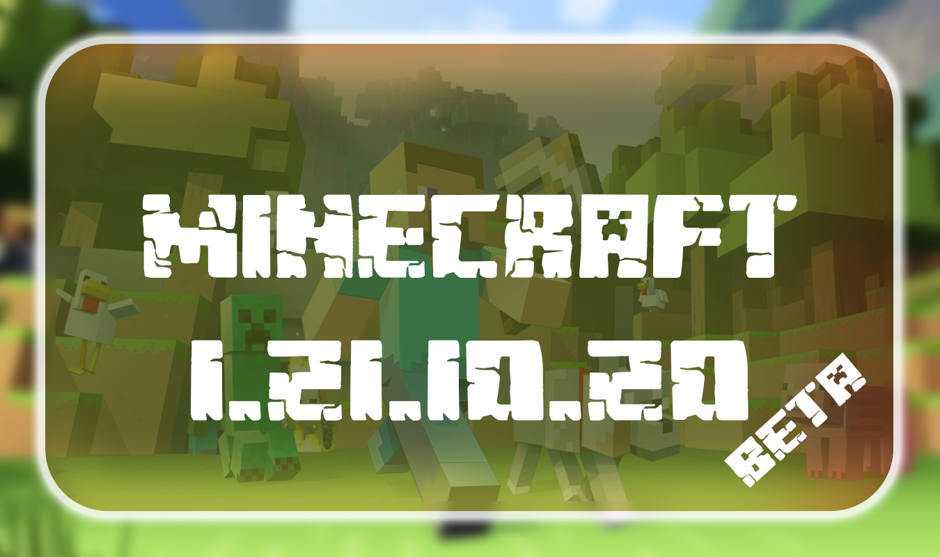 Minecraft 1.21.10.20 Beta