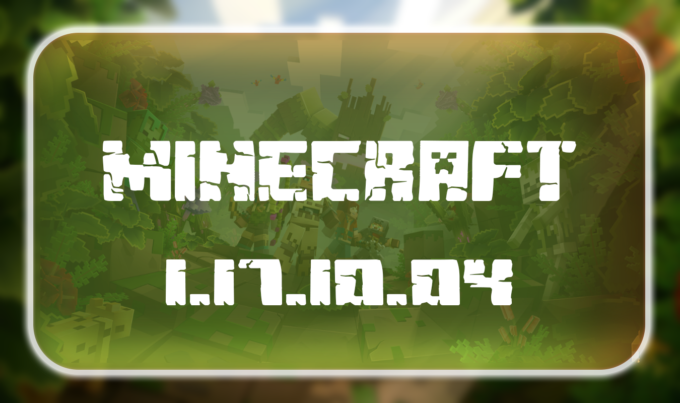 Minecraft 1.17.10.04