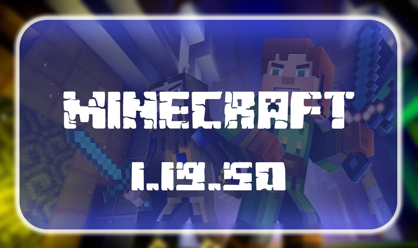 Download Minecraft 1.19.50.25 APK Free - MCPE 1.19.50.25
