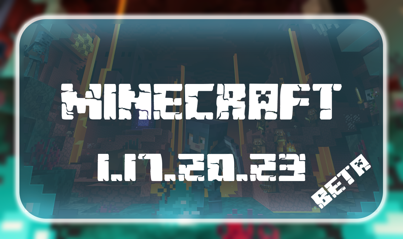 Скачать Minecraft 1.17.20.23 Beta на андроид