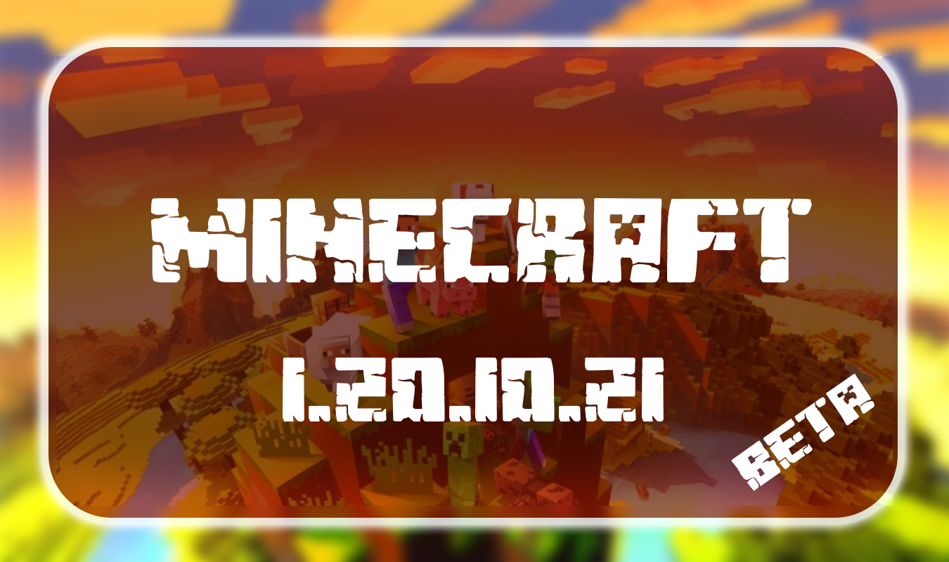 Minecraft PE 1.20.10.21 Beta