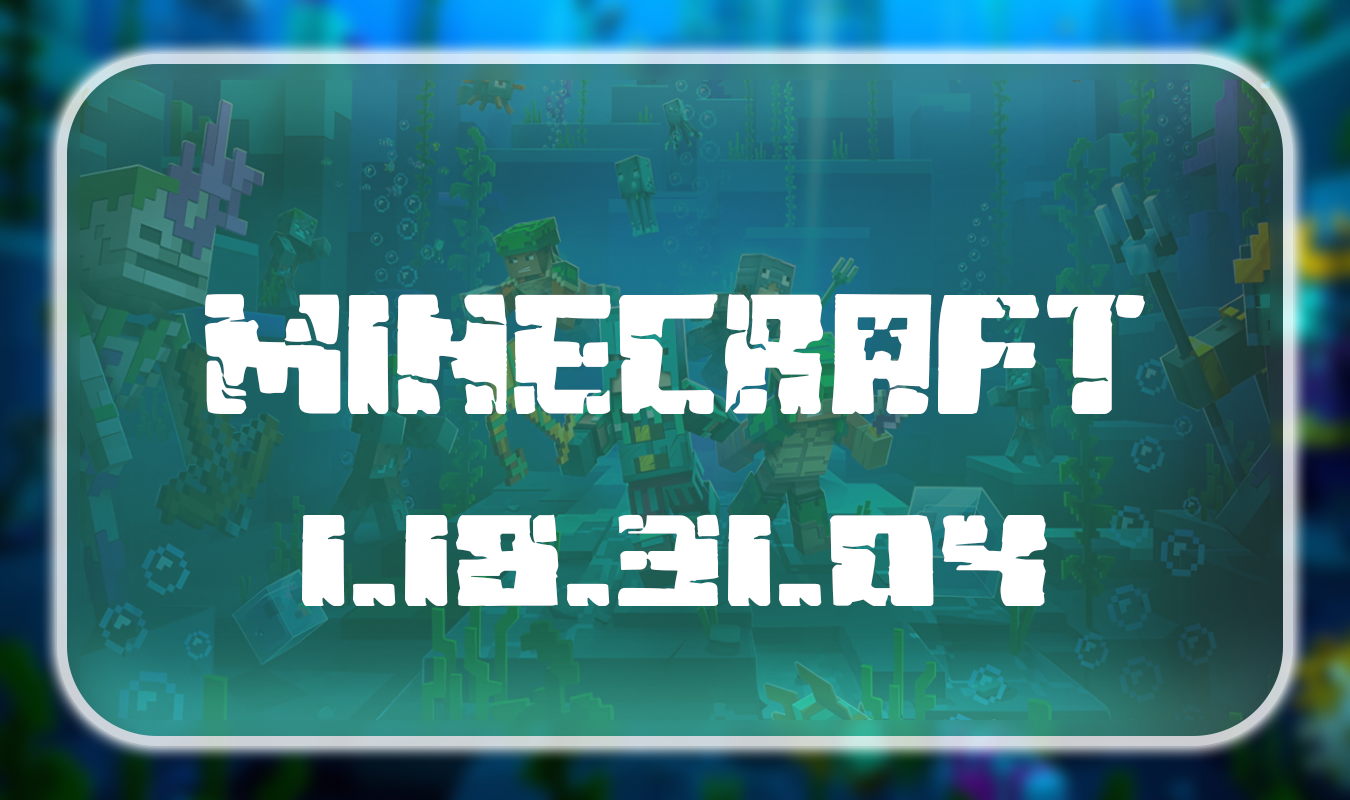 Minecraft PE 1.18.31.04