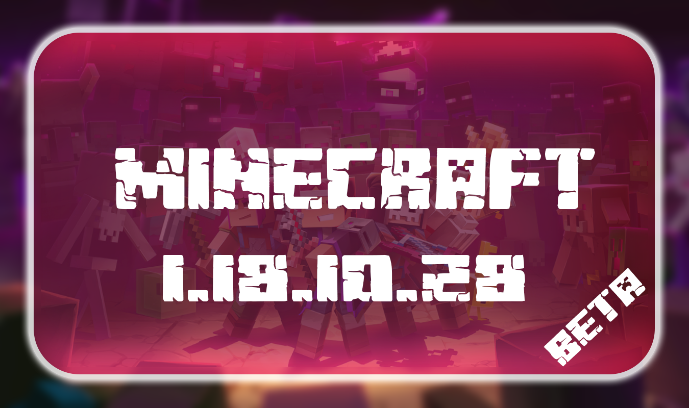 Minecraft PE 1.18.10.28 Beta