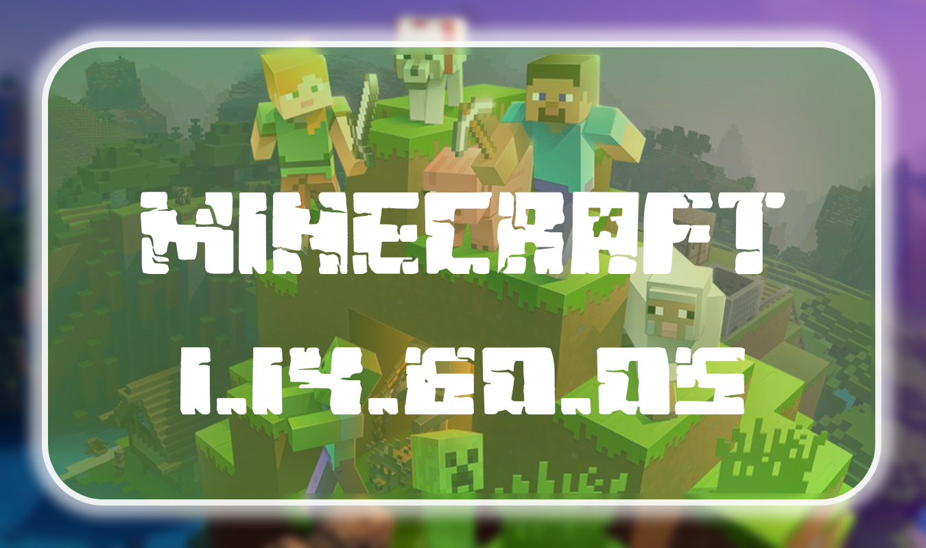 Minecraft 1.14.60.05
