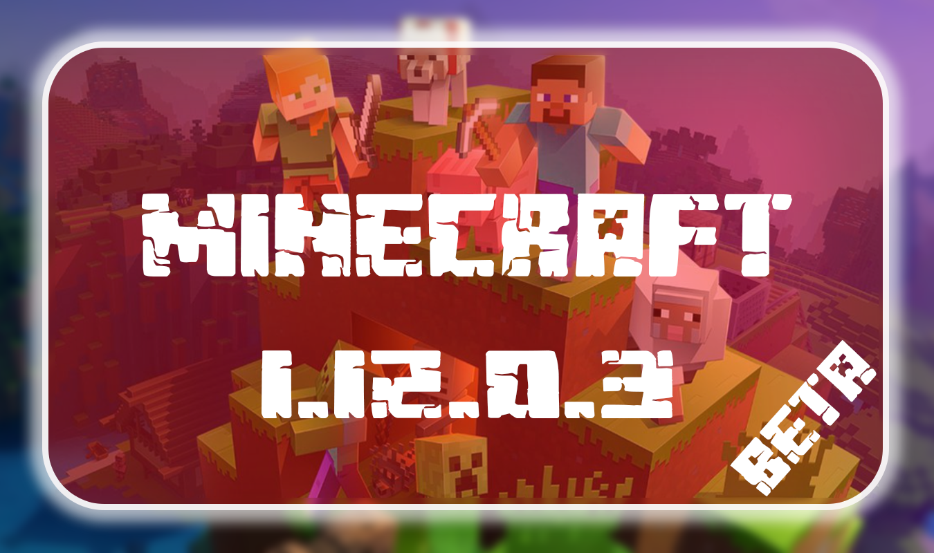 Minecraft PE 1.12.0.3 Beta