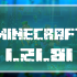 Minecraft 1.21.81.2