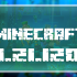 Minecraft 1.21.120.04