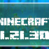 Minecraft 1.21.30.03