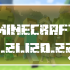 Minecraft 1.21.120.22 Beta