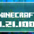 Minecraft 1.21.100.06