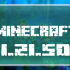 Minecraft 1.21.50.07