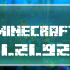 Minecraft 1.21.92.1