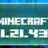 Minecraft 1.21.43.01