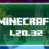 Minecraft 1.20.32.03