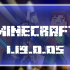 Minecraft 1.19.0.05
