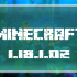Minecraft 1.18.1.02