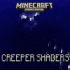 Creeper Shaders 1.1/1.0